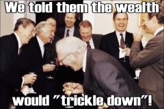 20220926-we-told-them-wealth-would-trickle-down