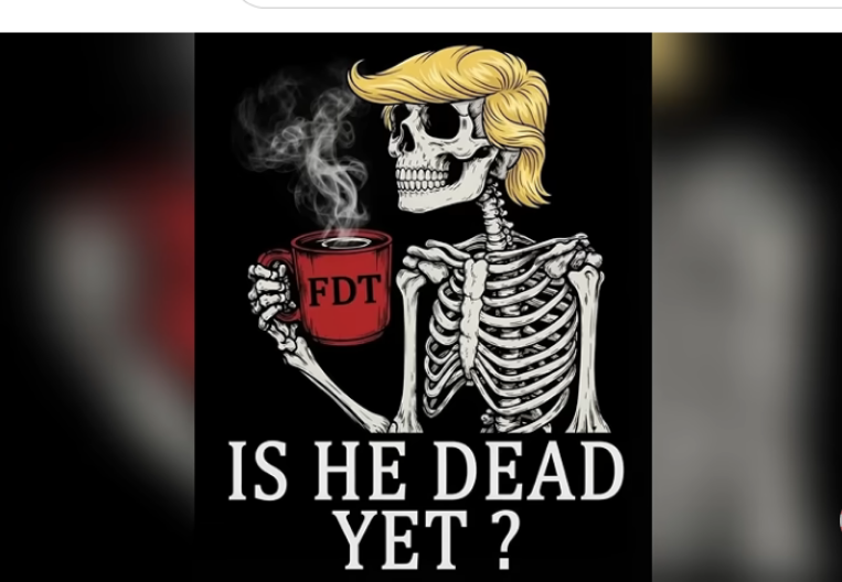 20260831-trump-is-he-dead-yet