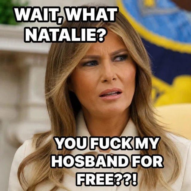 20260831-trump-melania-natalie-fuck-my-husband-for-free