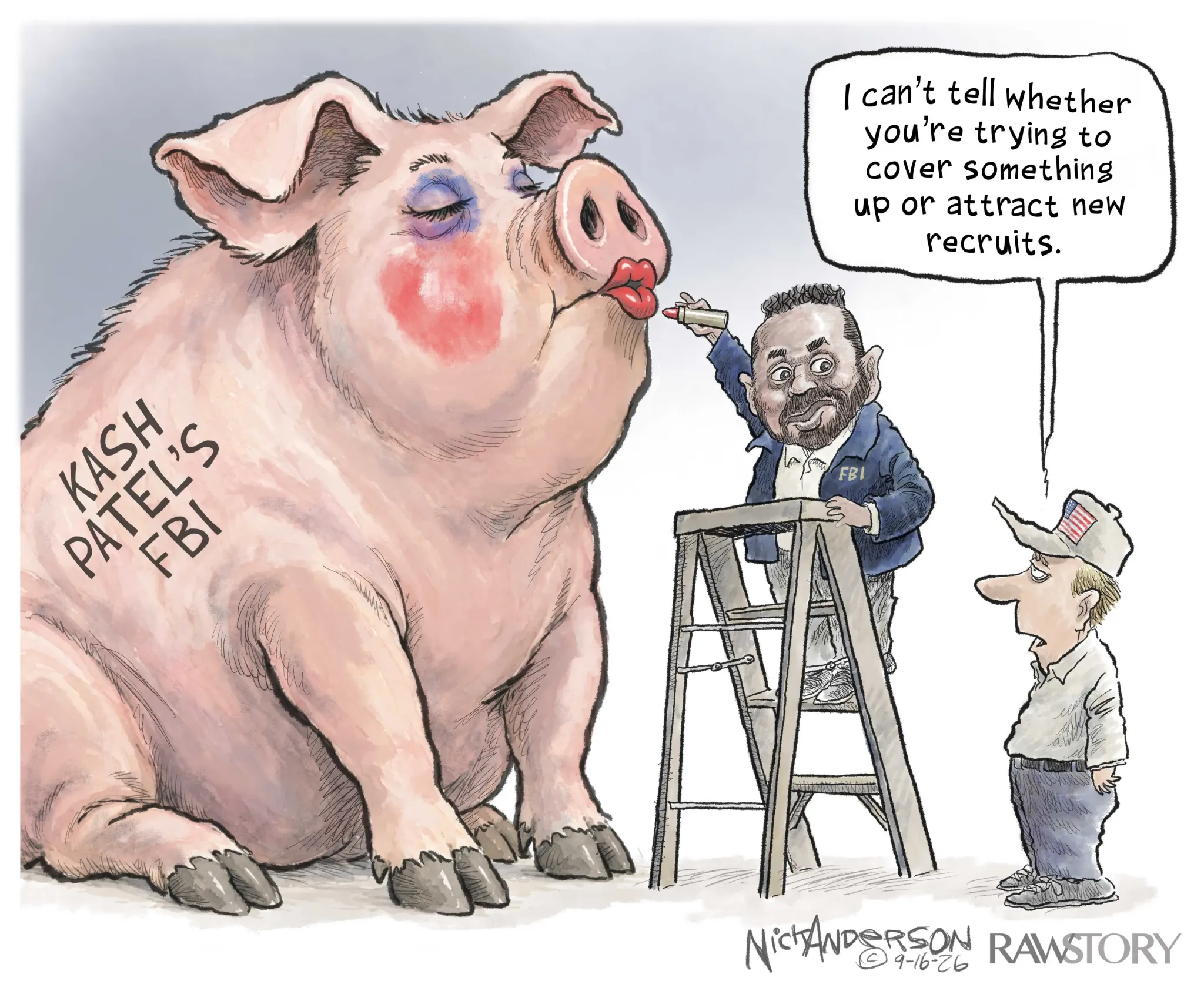 20260916-kashPatel-lipstick-pig-new-recruits-nick-anderson
